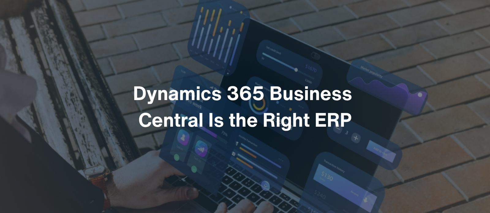 Dynamics 365 Business Central Is the Right ERP for SMBs