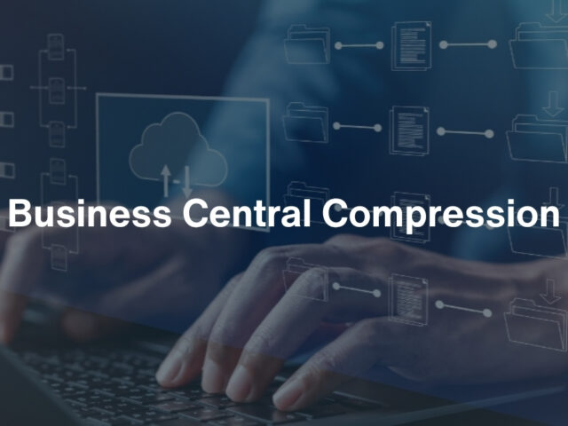 Business Central Compression: Boost Your ERP Efficiency and Cut Costs