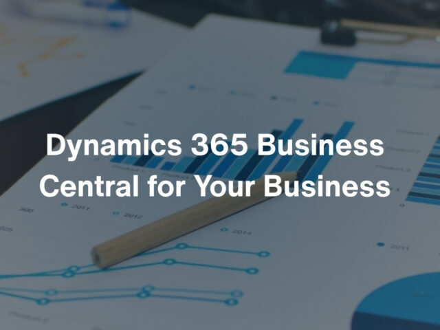 How to Customize Dynamics 365 Business Central for Your Business