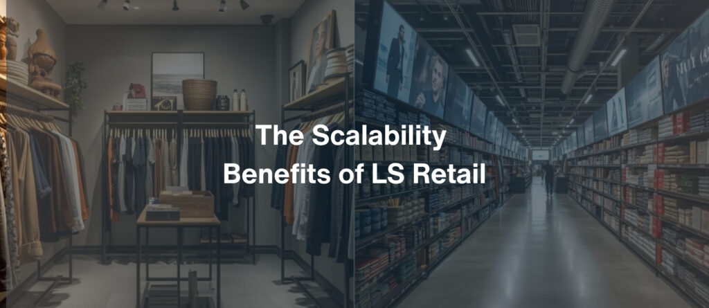 Top Benefits of LS Retail for the Retail Industry