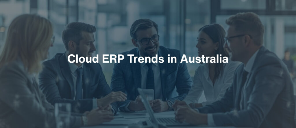 Cloud ERP Trends in Australia