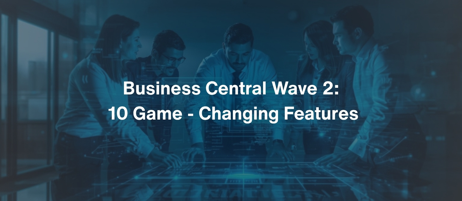 Business Central 2025 Wave 2 10 Game Changing Features