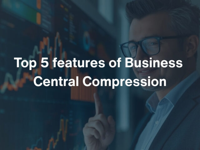 Top 5 features of Business Central Compression for Australian SMBs