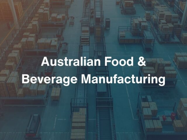 Australian Food & Beverage Manufacturing: Managing Traceability and Compliance with a unified ERP solution