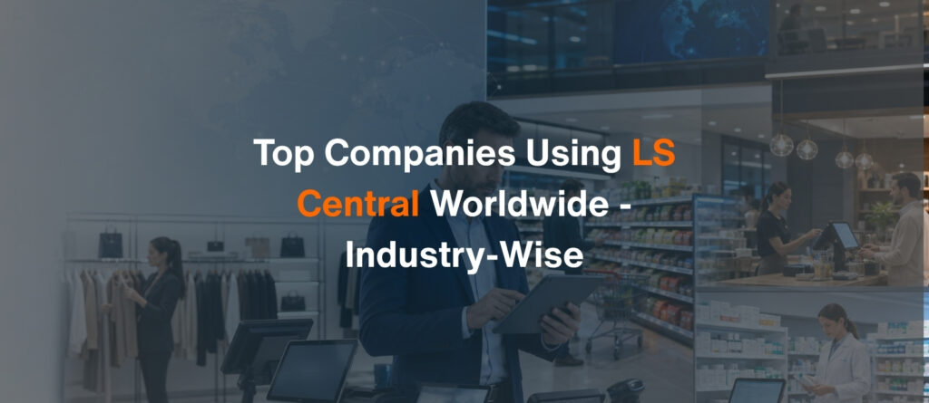 Top Companies Using LS Central Worldwide